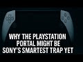 Why the PlayStation Portal Might Be Sony’s Smartest Trap Yet
