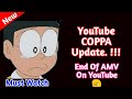 YouTube New Update 2019  | COPPA Update | End Of AMV  | Must Watch