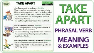 TAKE APART - Phrasal Verb Meaning \u0026 Examples in English