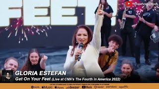 Video thumbnail of "Gloria Estefan • Get On Your Feet (CNN's The Fourth in America 2022)"