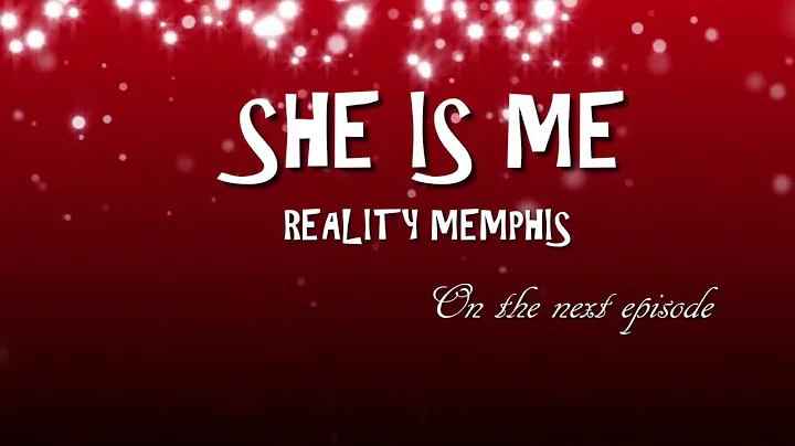 "She Is Me" Reality Memphis Trailer 1