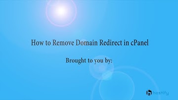 How to Remove Domain Redirect in cPanel with Hostify