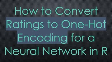 How to Convert Ratings to One-Hot Encoding for a Neural Network in R