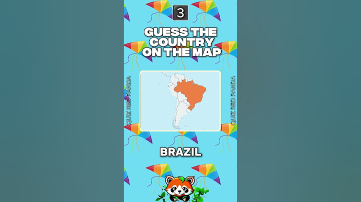 GUESS The COUNTRY On THE MAP