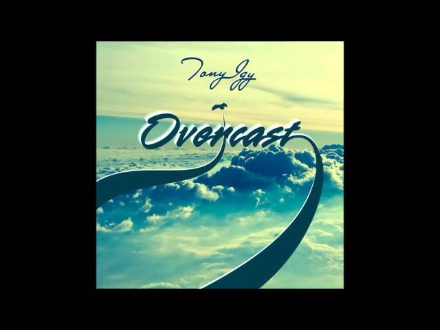 Tony Igy - Overcast