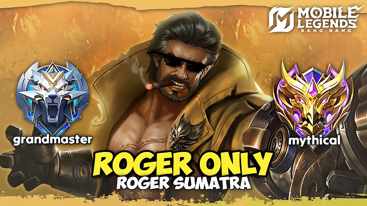 Namatin Mobile Legends tapi Roger Only