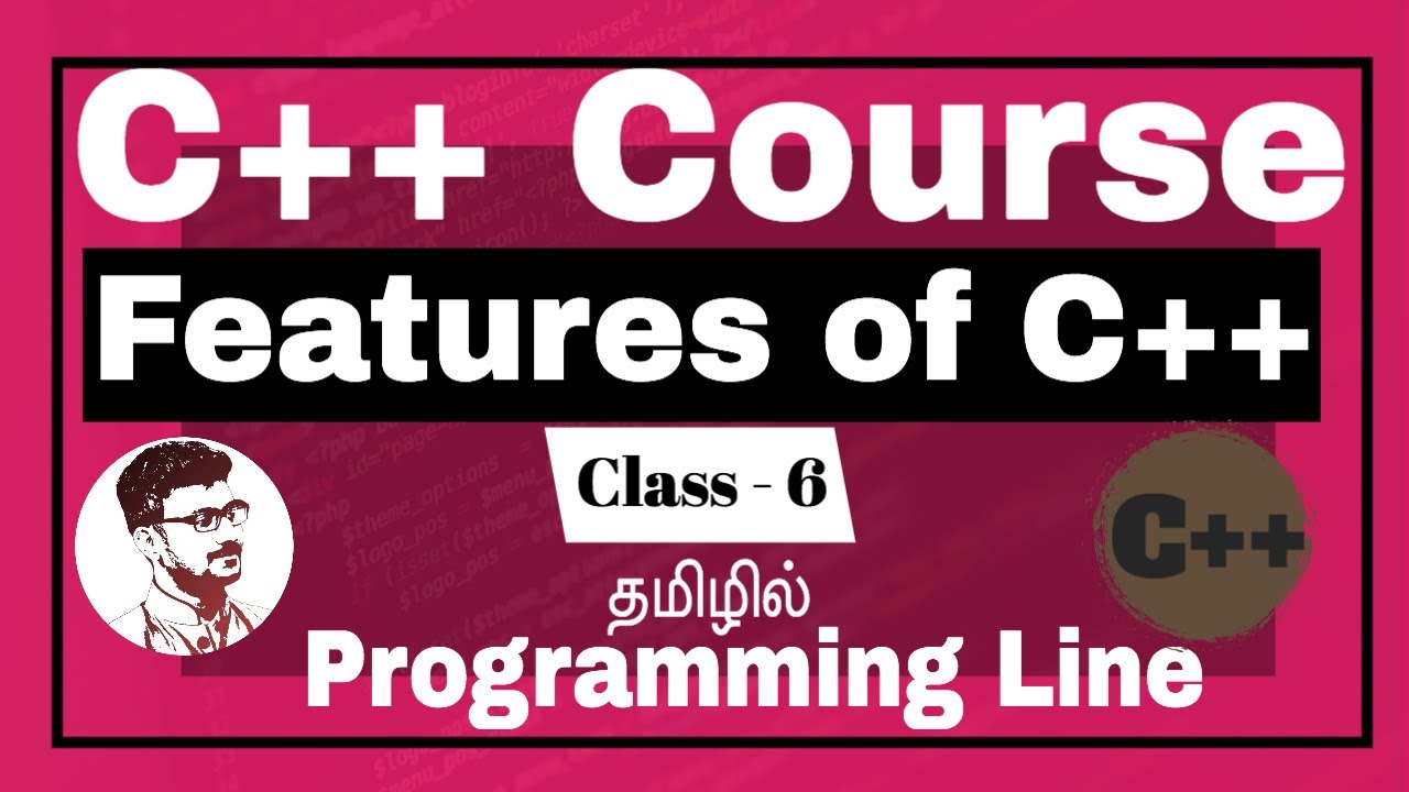 C++ Features in Tamil (C++ Course in Tamil) [Class - 6] - YouTube
