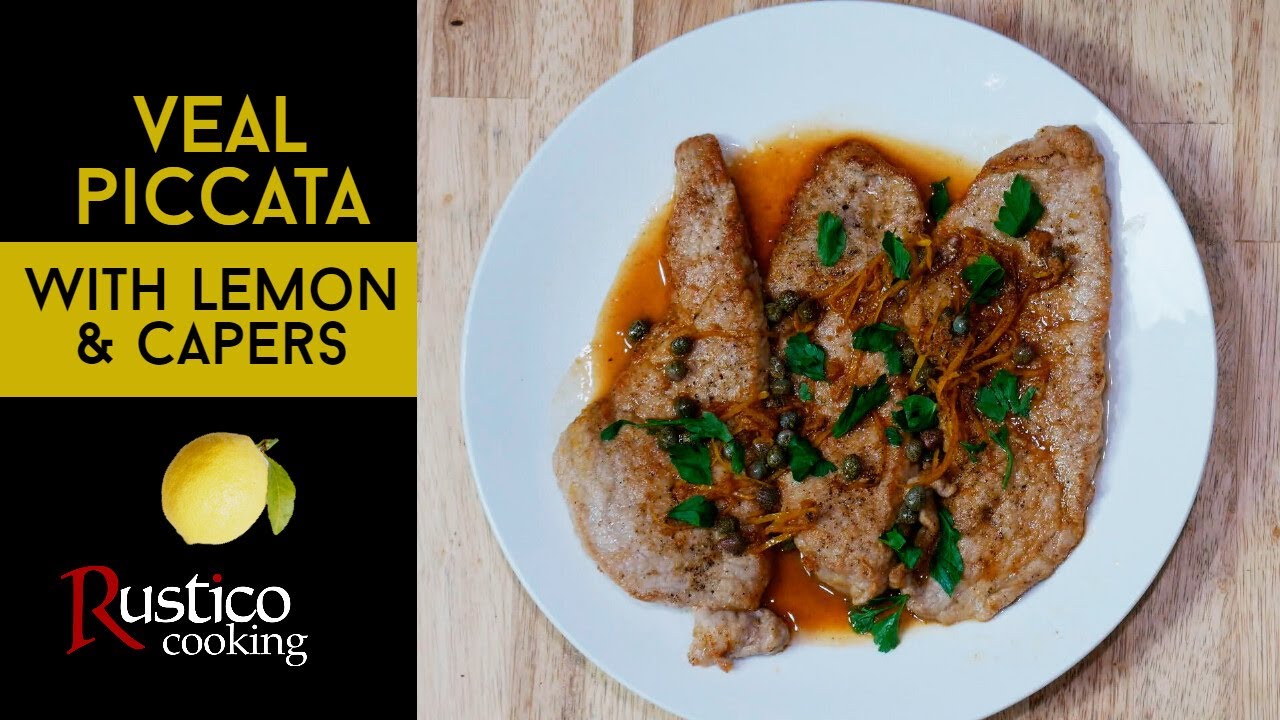 Veal Piccata with Lemon and Capers YouTube