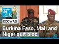 Burkina Faso, Mali and Niger to leave ECOWAS bloc with immediate effect • FRANCE 24 English