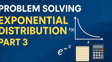 Exponential Distribution Mathematical Problem and Solution Part-3