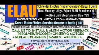 Elau Schneider Arab GCC Servo Motor Drive Encoder Align Resolver Adjust Repair UAE Oman Dubai Saudi