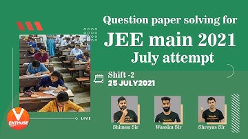 JEE Main 2021 Question Paper Solutions July Attempt 🧐 (Shift 2) (25-7-2021) | JEE English | Vedantu