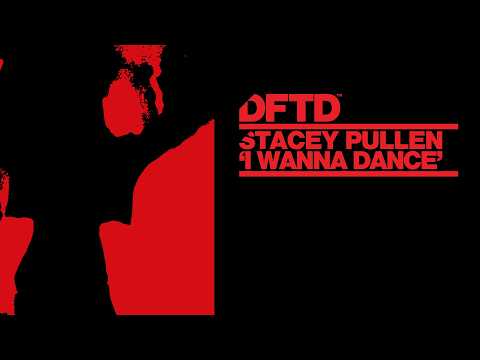 Stacey Pullen - I Wanna Dance (Extended Mix) [DFTD]