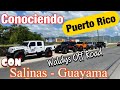 Conociendo a Puerto Rico - Salinas y Guayama by Waldys Off Road