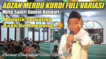 Adzan Merdu Kurdi Full Variasi, Menarik Perhatian Anak Se Kampung