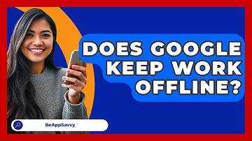 Does Google Keep Work Offline? - Be App Savvy