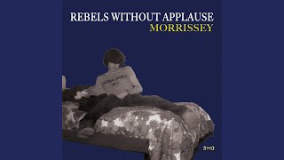 Video thumbnail of "Morrissey - Rebels Without Applause"