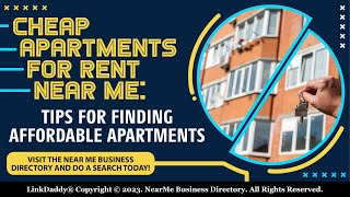 Cheap Apartments for Rent Near Me: Tips for Finding Affordable Apartments