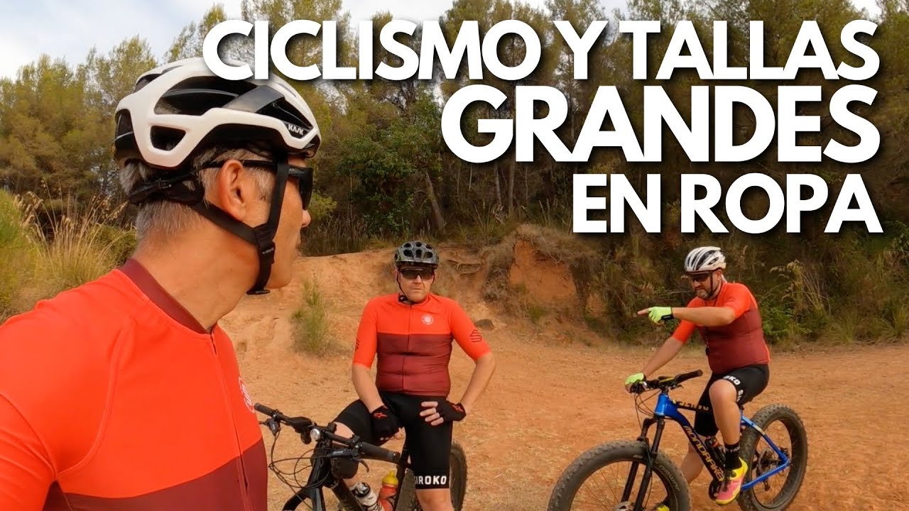 TALLAS GRANDES ROPA CICLISMO | BICICLETA - YouTube