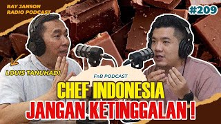 #209 CHEF INDONESIA JANGAN KETINGGALAN !! | With LOUIS TANUHADI | CHEF PODCAST