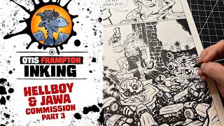 Inking A Hellboy/Jawa Commission! - Part 3