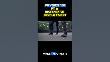 PART 1: Physics 101: Distance vs. Displacement | Mastering Motion with Scalars and Vectors