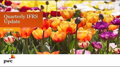 Quarterly IFRS Update - March 2025