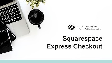Squarespace Express Checkout Overview & Tutorial