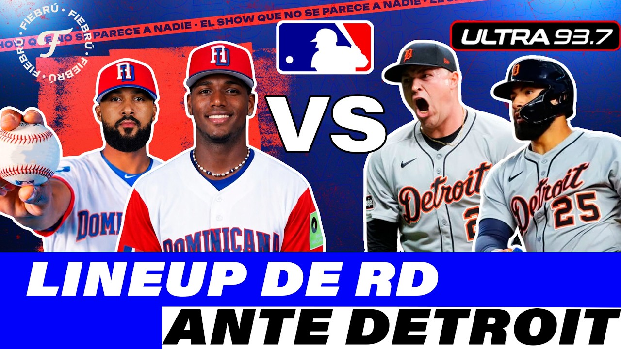 Así podría salir Dominicana vs Detroit 🔥⚾