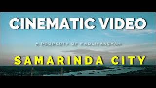 CINEMATIC VIDEO AMATIR | BACKGROUND KOTA SAMARINDA