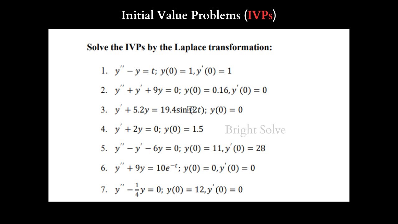 Solving Initial Value Problems (IVPs) Using Laplace Transforms ...