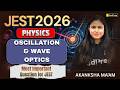 JEST 2026 Physics 🔥 Oscillation &amp; Wave Optics | Most Important Questions for JEST | VedPrep