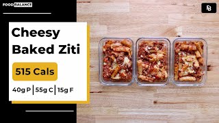 Easy, Cheesy, Healthy Baked Ziti | MACRO FRIENDLY MEAL PREP | 515 Calories