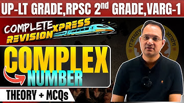 Complex Number in One Shot | Complete Revision + MCQs | UP-LT & RPSC Exam