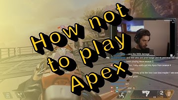 How Not to Play Apex