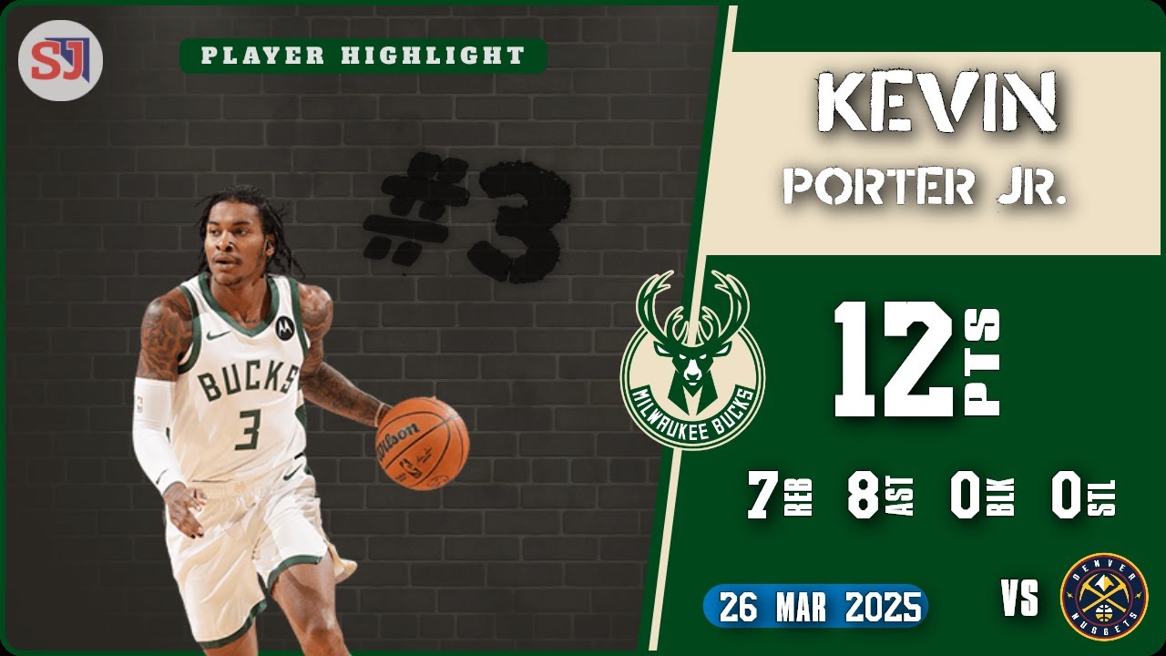 KEVIN PORTER JR. 12 PTS vs DEN 26 Mar 2025 MIL Highlights