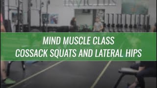 Cossack Squats and Lateral Hip | CrossFit Invictus | Mind Muscle Mobility