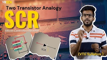 What is the Two Transistor Analogy of SCR?  | Explained with Diagram