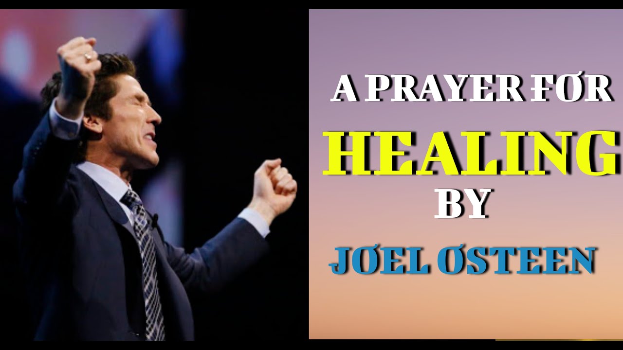 Christian Motivation A Prayer For Healing Joel Osteen Receive Instant Healing YouTube