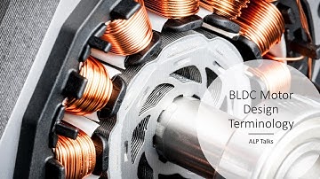 BLDC Motor Design Terminology | ALP Talks