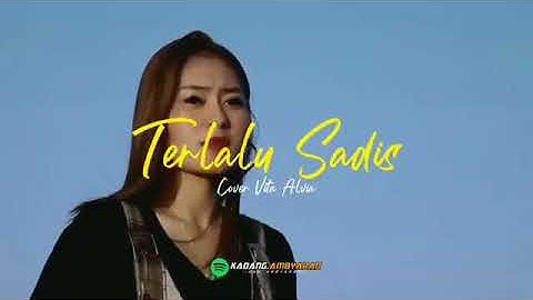 Story Wa Vita Alvia - Terlalu Sadis kata cover Music video