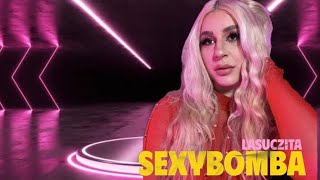 Lasuczita - SexyBomba (Official Music Video)