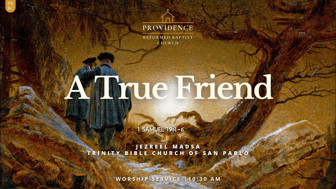 Sermon | A True Friend (1 Samuel 19:1-6)