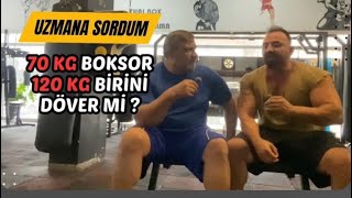 70Kg Boksör 120kg Adamı Dövebilirmi Uzmanına Sordum