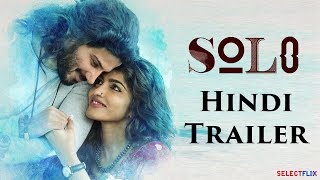 Solo Hindi Dubbed Official Trailer | Dulquer Salmaan | Dhanshika | Neha Sharma
