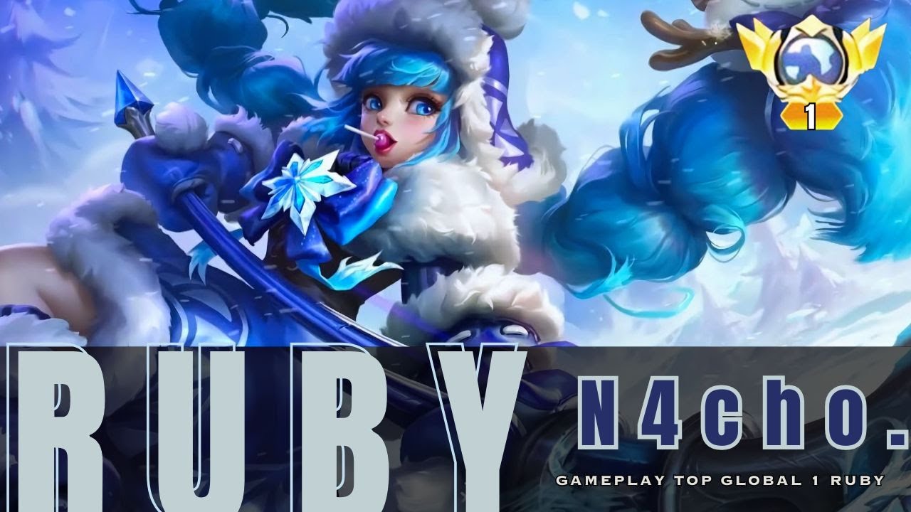 N4cho Ruby EXPLANER SEMPURNA ! TOP GLOBAL 1 RUBY | GAMEPLAY By N4cho. | MOBILE ...