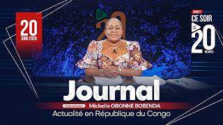 🔴 DIRECT / JOURNAL DU 20 JUIN 2026 AVEC MICHELLE OBONNE BOBENDA #brazzaville #congo #cns