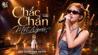 CHẮC CHẮN MỘT NGƯỜI - RUMBA VERSION (Bản Cover Nữ Hay Nhất) | Đừng Hỏi Em Thương Anh Bao Nhiêu...