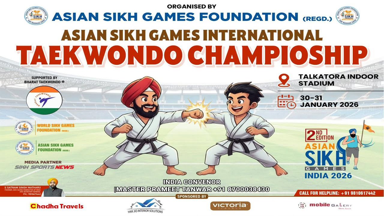 ASIAN SIKH GAMES INTERNATIONAL TAEKWONDO CHAMPIONSHIP 30JAN 2026