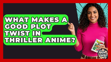 What Makes A Good Plot Twist In Thriller Anime? - Your Anime Family